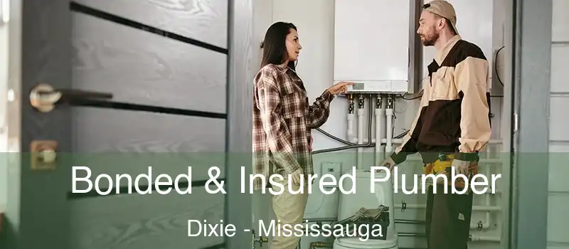  Bonded & Insured Plumber Dixie - Mississauga
