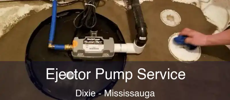  Ejector Pump Service Dixie - Mississauga
