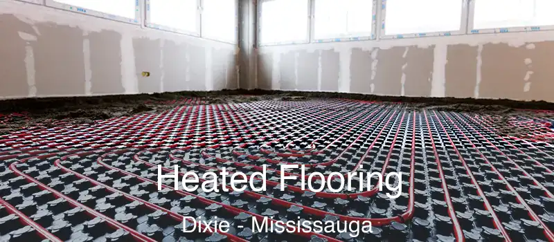 Heated Flooring Dixie - Mississauga