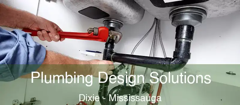  Plumbing Design Solutions Dixie - Mississauga