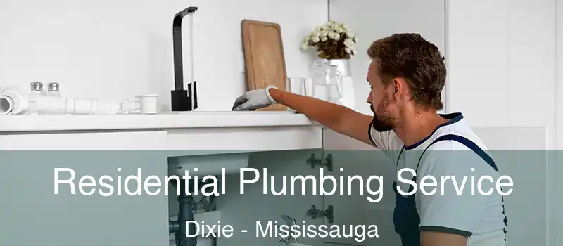  Residential Plumbing Service Dixie - Mississauga