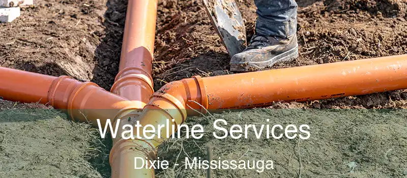  Waterline Services Dixie - Mississauga